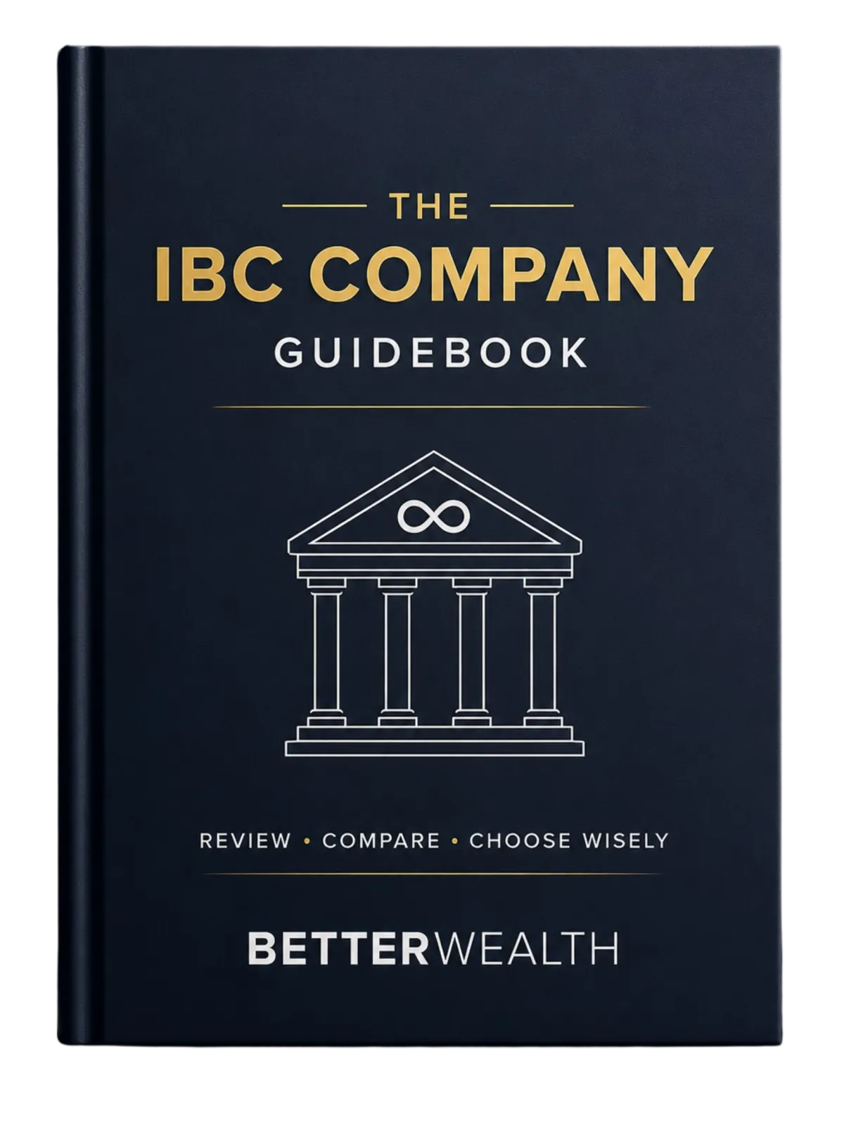 The 2026 Infinite Banking Company Guidebook