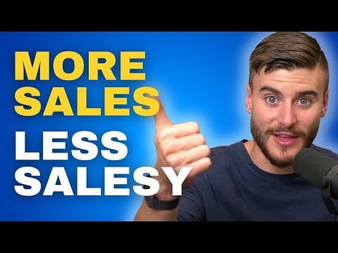 3 Ways To Sell More Without Being Salesy